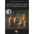 L'Agide di Alfieri e il mito degli ultimi Re di Sparta