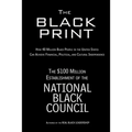 The Black Print: How 40 Million Black People in the United States Can Achieve Financial, Political, and Cultural Independence