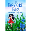 The Fairy Girl Tales: Raven Elderbee and Baby Darby