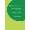 Mitchison's Ghosts: Supernatural elements in the Scottish fiction of Naomi Mitchison