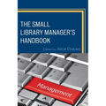 The Small Library Manager's Handbook