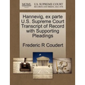 Hannevig, Ex Parte U.S. Supreme Court Transcript of Record with Supporting Pleadings