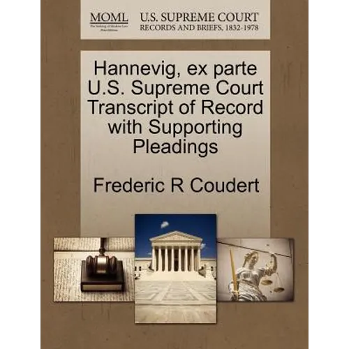 Hannevig, Ex Parte U.S. Supreme Court Transcript of Record with Supporting Pleadings