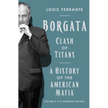 Borgata: Clash of Titans: A History of the American Mafia: Volume 2 of the Borgata Trilogy