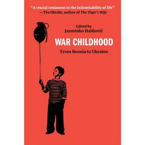 War Childhood: Voices from Sarajevo for Our Times
