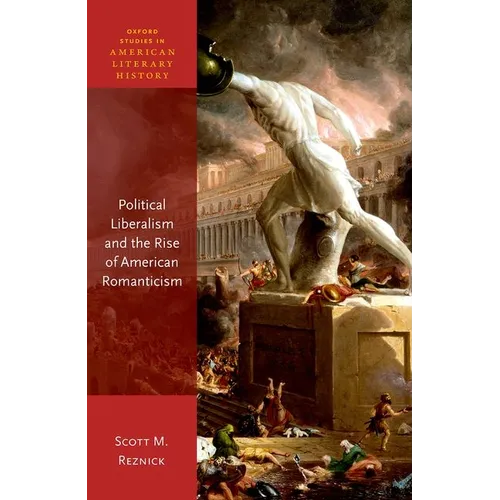 Political Liberalism and the Rise of American Romanticism