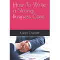 How To Write a Strong Business Case
