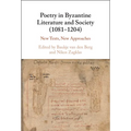 Poetry in Byzantine Literature and Society (1081-1204)