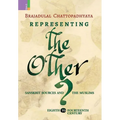 Representing the Other: Sanskrit Sources and the Muslims, Eighth to Fourteen Century