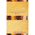 T.A.V.L.I.N: Torah Anecdotes, Vignettes, Lessons, Inspiration and Sheer Nirvana