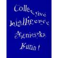 Agnieszka Kurant Collective Intelligence