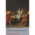 The Trial and Death of Socrates: Euthyphro, The Apology of Socrates, Crito, and Phædo