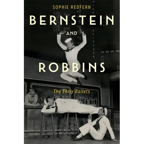 Bernstein and Robbins: The Early Ballets