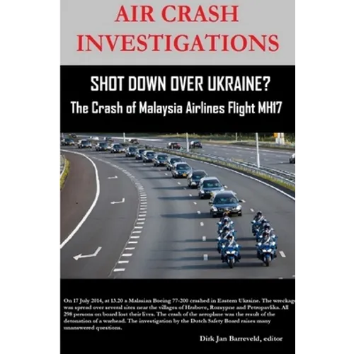 AIR CRASH INVESTIGATIONS - SHOT DOWN OVER UKRAINE? - The Crash of Malaysia Airlines Flight MH17