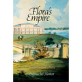 Flora's Empire: British Gardens in India