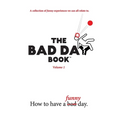 The Bad Day Book: Volume 1