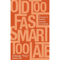 Old Too Fast, Smart Too Late: A Prisoner's Foolish Journey to Wisdom