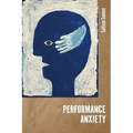 Performance Anxiety