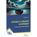 L'écriture et la résilience de l'apprenant: Fonctions et potentialités opératoires