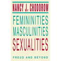 Femininities, Masculinities, Sexualities: Freud and Beyond