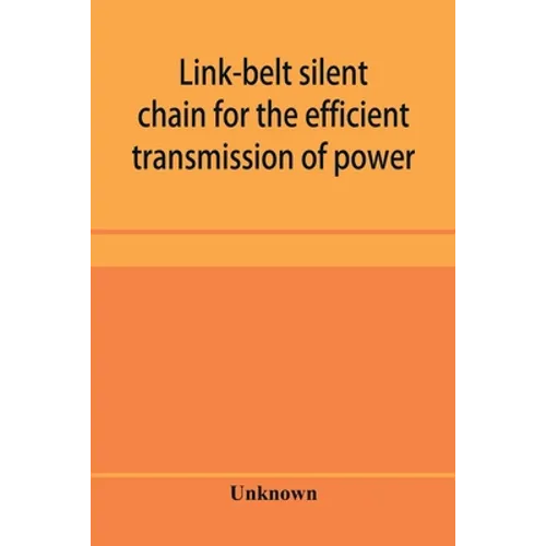 Link-belt silent chain for the efficient transmission of power