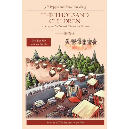 The Thousand Children: A Story in Traditional Chinese and Pinyin