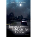 Spectrality in Modernist Fiction