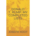 Donald T. Rump: My Completed Lists