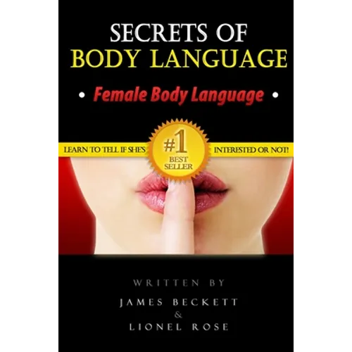 Body Language: Secrets of Body Language - Female Body Language. Learn to Tell If She's Interested or Not!