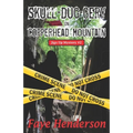 Skull-Dug-gery on Copperhead Mountain