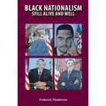 Black Nationalism: Still Alive and Well