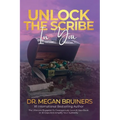 Unlock The Scribe In You: The Ultimate Blueprint To Launch Your Book Courageously in 90 Days And Amplify Your Authority