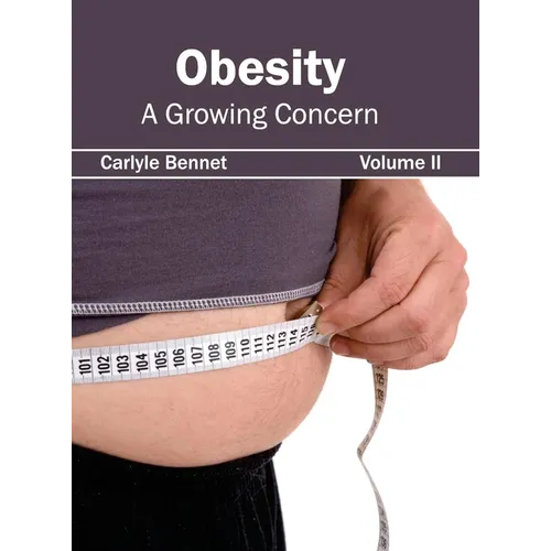 Obesity: A Growing Concern (Volume II)