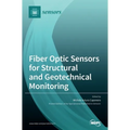 Fiber Optic Sensors for Structural and Geotechnical Monitoring