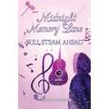 Midnight Memory Lane: Full Steam Ahead