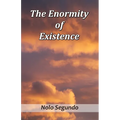 The Enormity of Existence