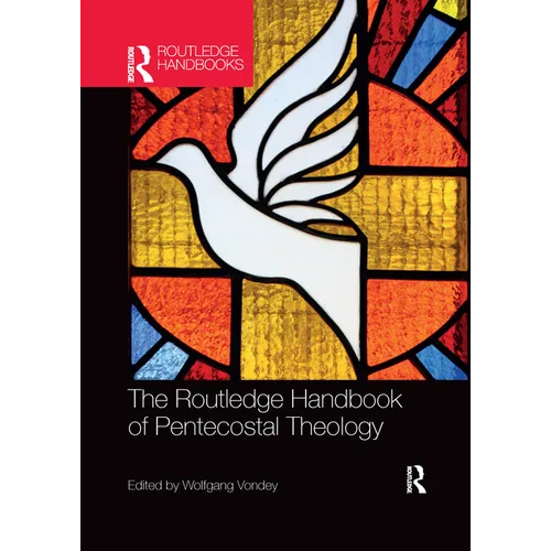 The Routledge Handbook of Pentecostal Theology