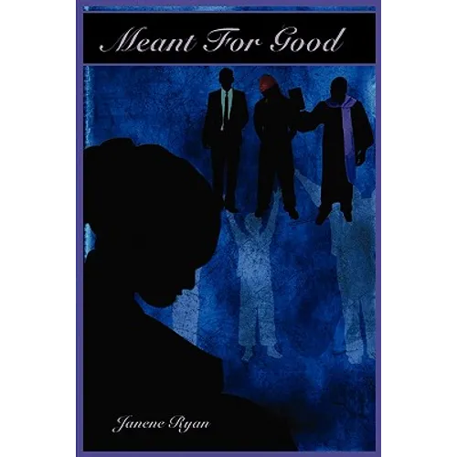 Meant for Good