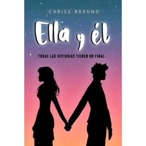 Ella Y Él: Todas las historias tienen un final