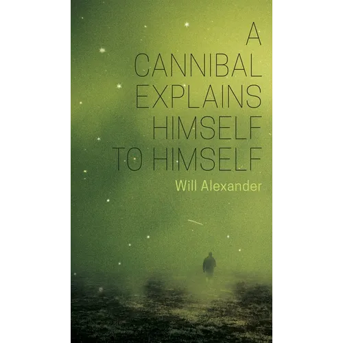 A Cannibal Explains Himself to Himself