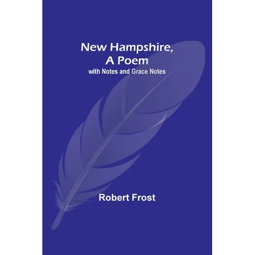 New Hampshire, A Poem; with Notes and Grace Notes