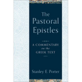 The Pastoral Epistles: A Commentary on the Greek Text
