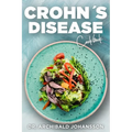 Crohn's Disease Cookbook: General Guide, 60 Healthy and Tasty Recipes with a 2-Week Diet Plan