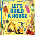 Let's Build a House