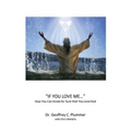 If You Love Me...: How You Can Know For Sure That You Love God