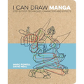 I Can Draw Manga: Step by Step Techniques, Characters and Effects