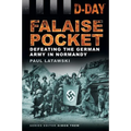 Falaise Pocket: Defeating the German Army in Normandy