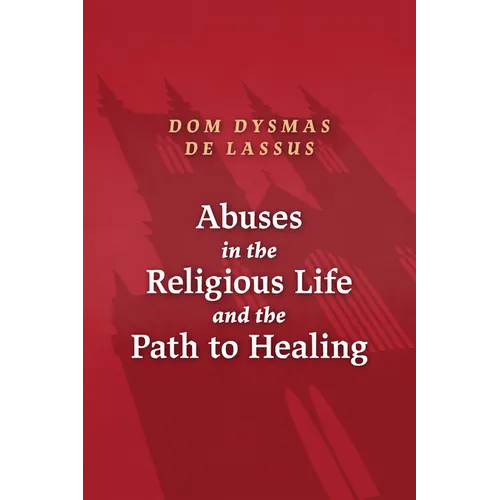 Abuses in the Religious Life and the Path to Healing