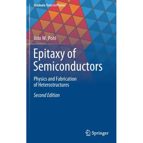 Epitaxy of Semiconductors: Physics and Fabrication of Heterostructures