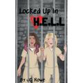 Locked Up In H.E.L.L